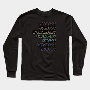 Gays of the Week (Hollow) Long Sleeve T-Shirt